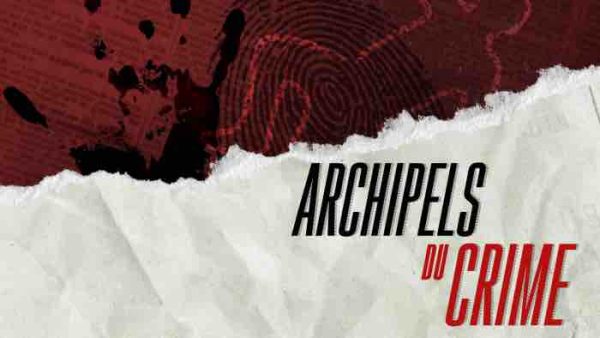 France Télévisions : le podcast «Archipels du crime» revient pour une saison 2 sur La1ere.fr