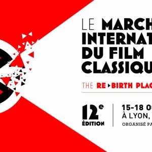 Le SCFP au Festival Lumière et au Marché International du Film Classique