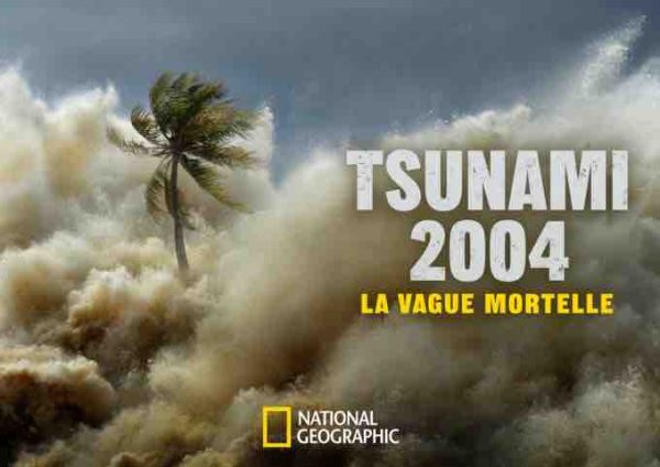 National Geographic  commémore le 20e anniversaire du raz-de-marée le plus meurtrier des temps modernes avec «Tsunami 2004 : La vague mortelle»