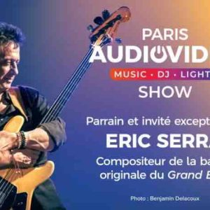 Paris Audio Video Show: Eric Serra, parrain et ambassadeur de l’édition 2024