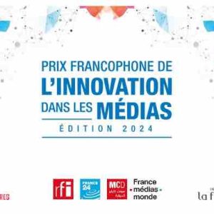 Prix francophone de l’innovation dans les médias : les lauréats de l’édition 2024
