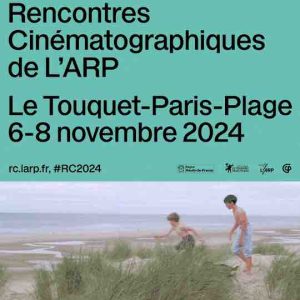 Rencontres Cinématographiques de L’ARP du 6 au 8 novembre