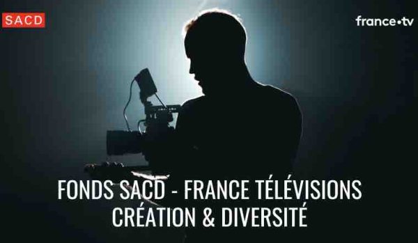 SACD/ France Télévisions/ Fonds Création & Diversité 2024 : les premiers lauréats
