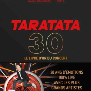 «Taratata, Le Livre d’or du concert des 30 ans» de Gaëlle Ghesquière et Nagui à paraître le 14 novembre