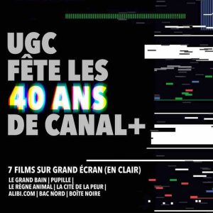 UGC fête les 40 ans de CANAL+ 