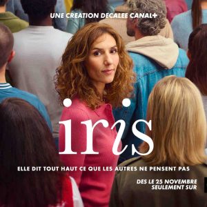 CANAL+ : la série «IRIS» dès le 25 novembre