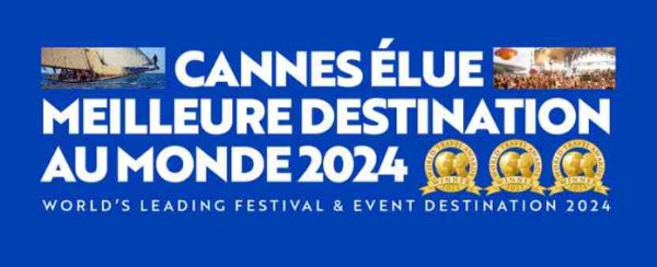 Cannes élue «Meilleure Destination au Monde 2024 pour les Festivals et Événements» aux World Travel Awards