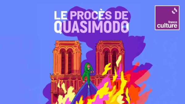 France Culture lance la fiction inédite «Le Procès de Quasimodo»