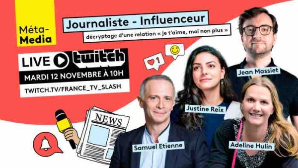 France TV : le Méta-Talk «Journaliste - Influenceur» sur le Twitch de Slash le 12 novembre
