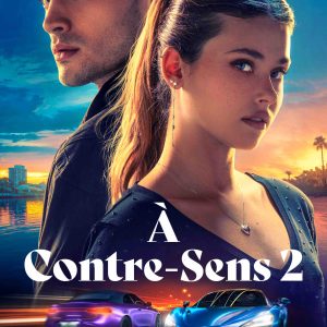 Prime Video dévoile une nouvelle bande-annonce officielle pour le film Original «À Contre-Sens 2»