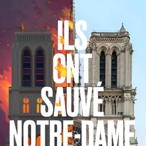 franceinfo lance son nouveau podcast original «Ils ont sauvé Notre-Dame»