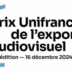Les lauréats des 21èmes Prix Unifrance de l’export audiovisuel
