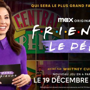 Max : le jeu «Friends le Défi» dès le 19 décembre
