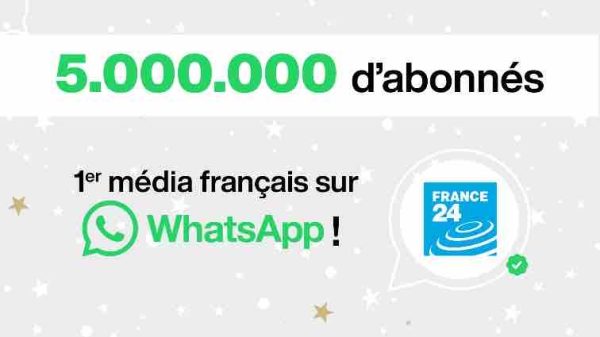 France 24 sur WhatsApp franchit le cap des 5 millions d’abonnés