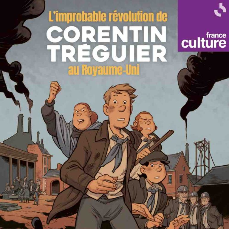 Nouvelle création originale de France Culture : «L’improbable révolution de Corentin Tréguier au Royaume-Uni»