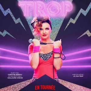 Téva : le spectacle inédit «Trop» de Christine Berrou lundi 17 février