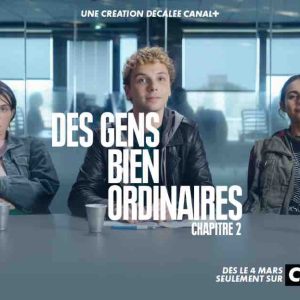 CANAL+ : «Des gens bien ordinaires» chapitre 2 dès le 4 mars