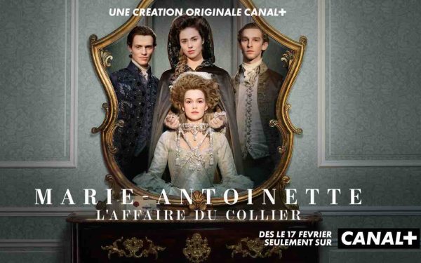 CANAL+ lance le 17 février la saison 2 de sa série événement «Marie-Antoinette»