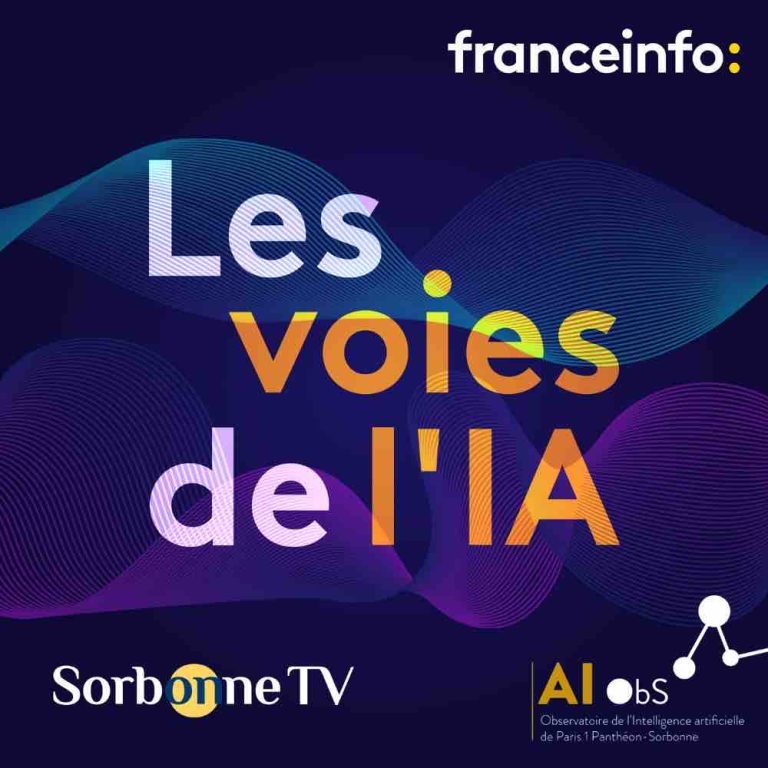 franceinfo : nouveau podcast «les voies de l’IA» avec l’Observatoire de l’intelligence artificielle de l’université Paris 1 Panthéon-Sorbonne et Sorbonne TV