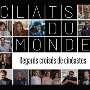 ARTE : «Eclats du monde, regards croisés de cinéastes» vendredi 4 avril