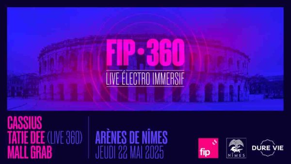 FIP 360 débarque aux Arènes de Nîmes le 22 mai prochain 