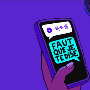 Louie Media et «ELLE» lancent le podcast «Faut que je te dise»