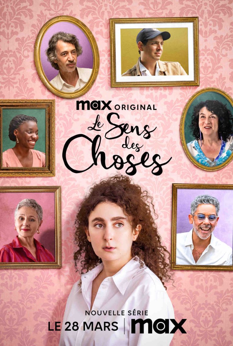 Max : la série originale française «Le Sens des Choses» dès le 28 mars