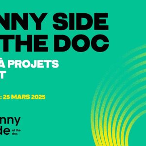 Sunny Side of the Doc 2025 : deadline appel à projets