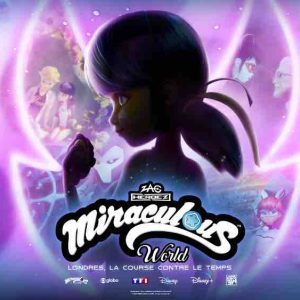 TFOU : «Miraculous World – Londres, La Course contre le temps» mercredi 19 mars à 10h30