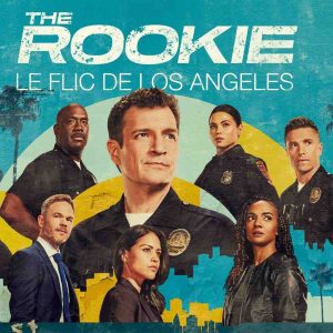 serieclub : «The Rookie», saison 7 inédite en exclusivité dès le vendredi 4 avril à 21h00