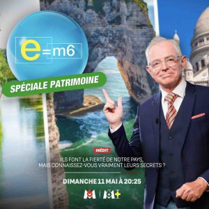 M6 : «E=m6» spéciale patrimoine, un numéro inédit présenté par Mac Lesggy le dimanche 11 mai à 20h25