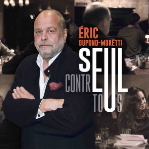 Paris Première : «Eric Dupond-Moretti, seul contre tous» lundi 19 mai à 21h00
