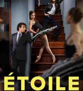 Prime Video dévoile la bande-annonce et l’affiche de la nouvelle comédie dramatique «Étoile», disponible dès le 24 avril 2025