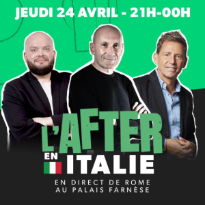 RMC/ Tournée Internationale de l’«After Foot» : 6ème étape à Rome jeudi 24 avril 