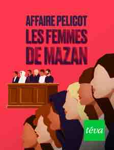 Téva : le documentaire «Les Femmes de Mazan» sonde les âmes tourmentées d’épouses de condamnés