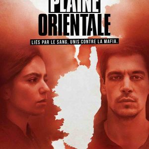 Canal+ : «Plaine orientale», la nouvelle série sur la mafia insulaire à partir du 26 mai