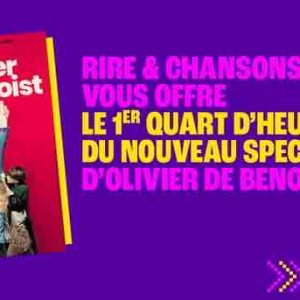 Rire & Chansons : le 1er quart d’heure du nouveau spectacle «Le Droit au Bonheur» d’Olivier de Benoist, mercredi 21 mai à 20h15