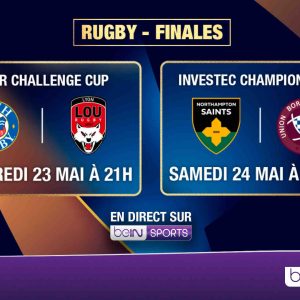 beIN SPORTS/ Rugby: les finales de l’EPCR Challenge Cup et de l’Investec Champions Cup les 23 et 24 mai