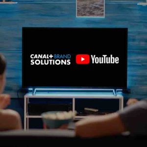 CANAL+ BRAND SOLUTIONS déploie le format 30 secondes non-skippable sur ses inventaires YouTube en CTV