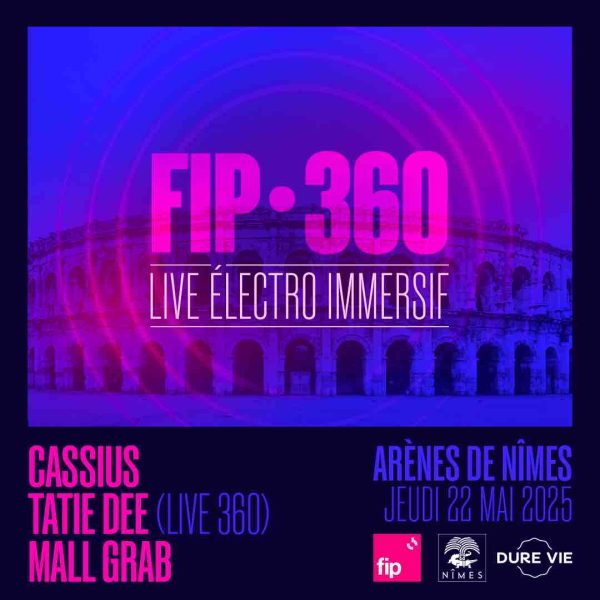 FIP : émission spéciale Tatie Dee en live 360 aux Arènes de Nîmes mercredi 25 juin à 20h30