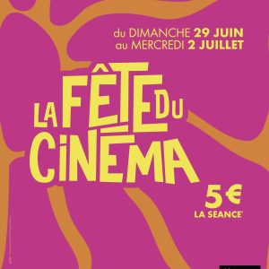 La Fête du Cinéma de retour du 29 juin au 2 juillet