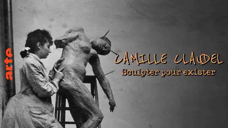 ARTE : le documentaire «Camille Claudel, sculpter pour exister» de Sandra Paugam, le dimanche 12 octobre à 20h05