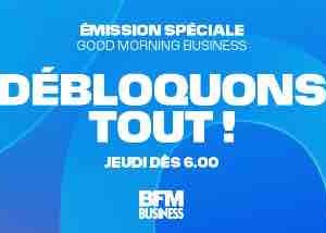 BFM Business : émission spéciale «Débloquons tout !» jeudi 4 septembre dès 6h00