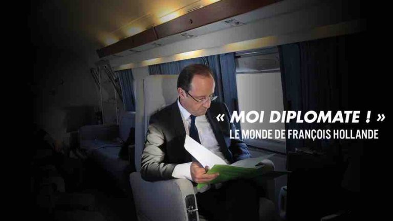 LCP/ «DébatDoc» : «Moi diplomate !», le monde de François Hollande, lundi 13 octobre à 20h40
