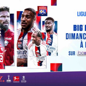 beIN SPORTS/ football : LOSC Lille - Olympique Lyonnais : le Big Match dimanche 28 septembre sur beIN SPORTS 1