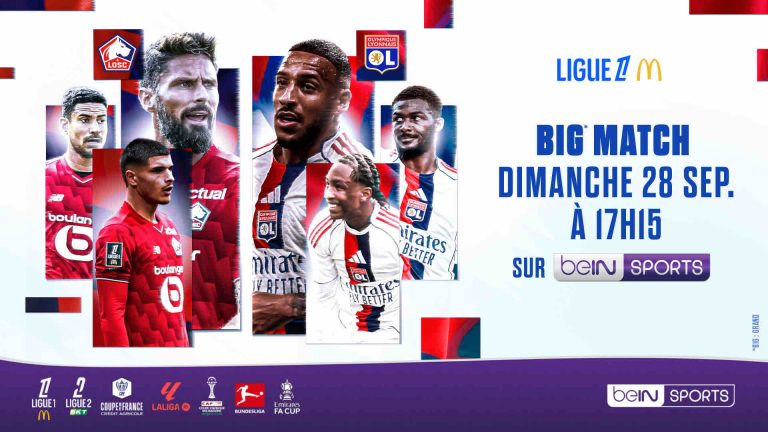 beIN SPORTS/ football : LOSC Lille – Olympique Lyonnais : le Big Match dimanche 28 septembre sur beIN SPORTS 1
