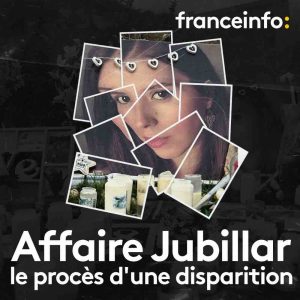 franceinfo lance son nouveau podcast «Affaire Jubillar»