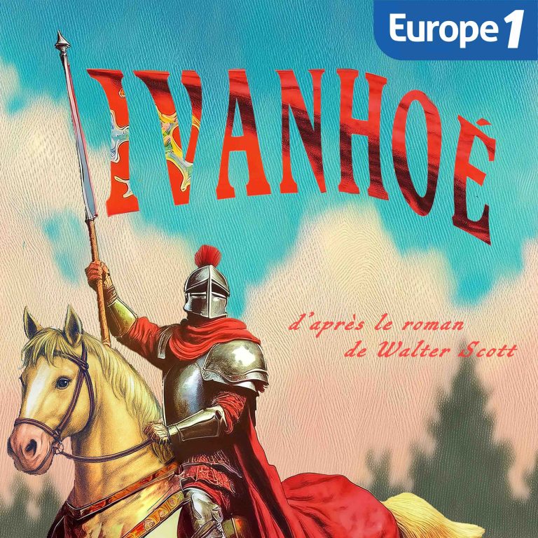 Europe 1 lance sa nouvelle série de podcasts «Ivanhoé»