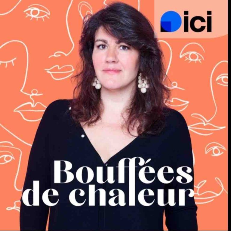 ICI : lancement du podcast «Bouffées de chaleur» avec Anna Roy