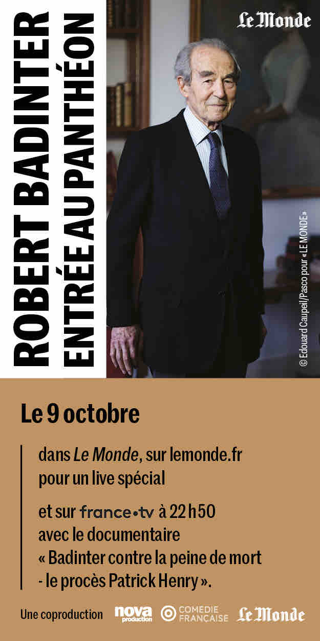 «Le Monde»/ Panthéonisation de Robert Badinter : dispositif éditorial spécial